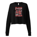 Blood is Thicker than Water Women's Cropped Sweatshirt