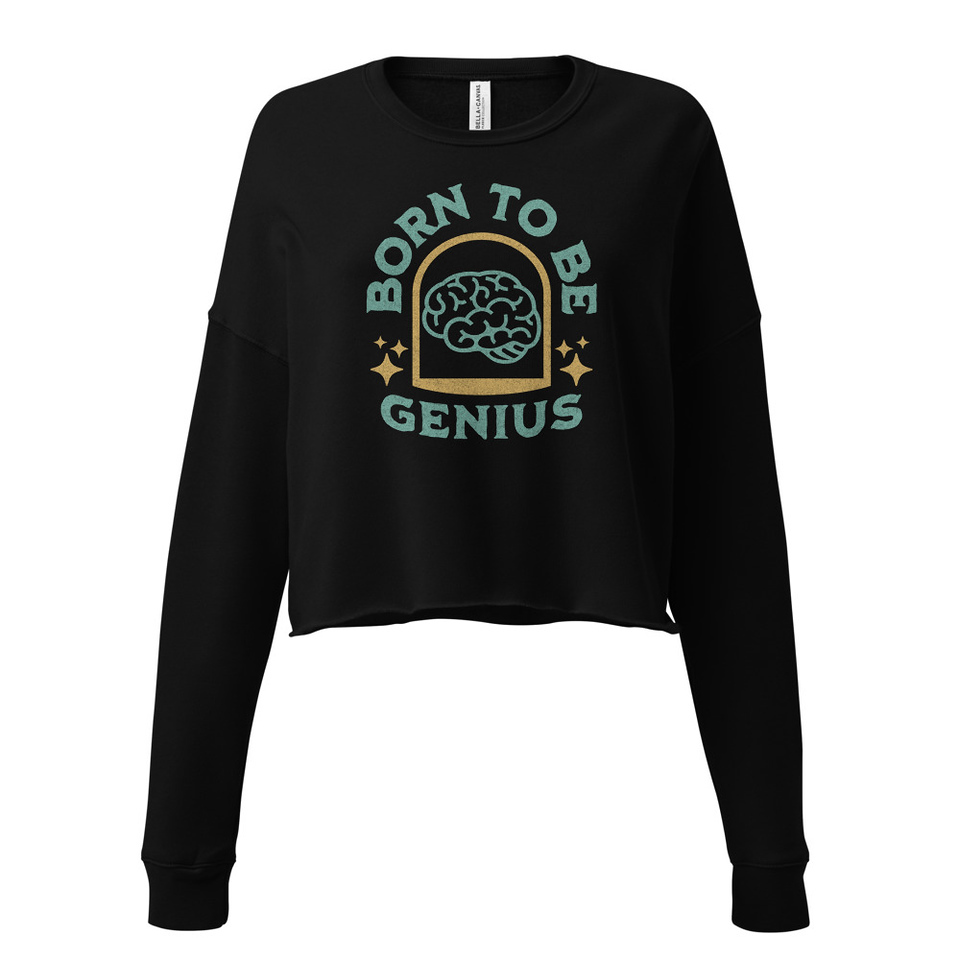 Born To Be Genius - Brain Women's Cropped Sweatshirt