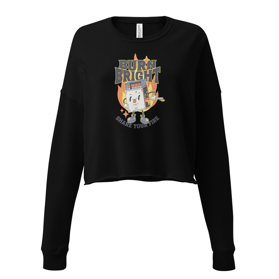 Burn Bright Women's Cropped Sweatshirt