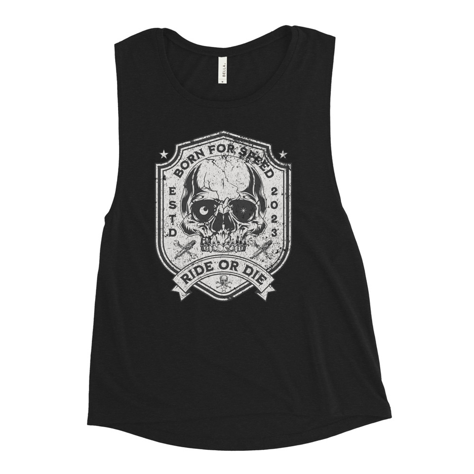 BORN FOR SPEED RIDE OR DIE Women's Muscle Tank
