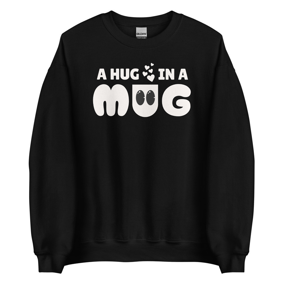 A Hug in a Mug - Funny Cartoon Unisex Crew Neck Sweatshirt