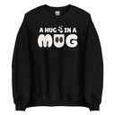 A Hug in a Mug - Funny Cartoon Unisex Crew Neck Sweatshirt
