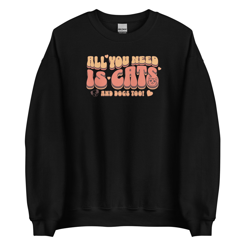All You Need Unisex Crew Neck Sweatshirt