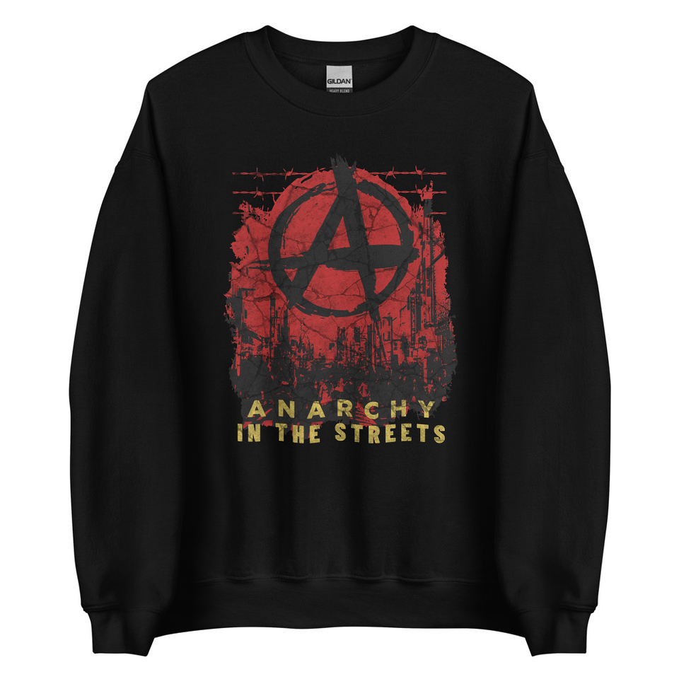 Anarchy In The Street Unisex Crew Neck Sweatshirt