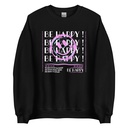 Be Happy ! Unisex Crew Neck Sweatshirt