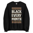 Black Every Month - African American History Unisex Crew Neck Sweatshirt