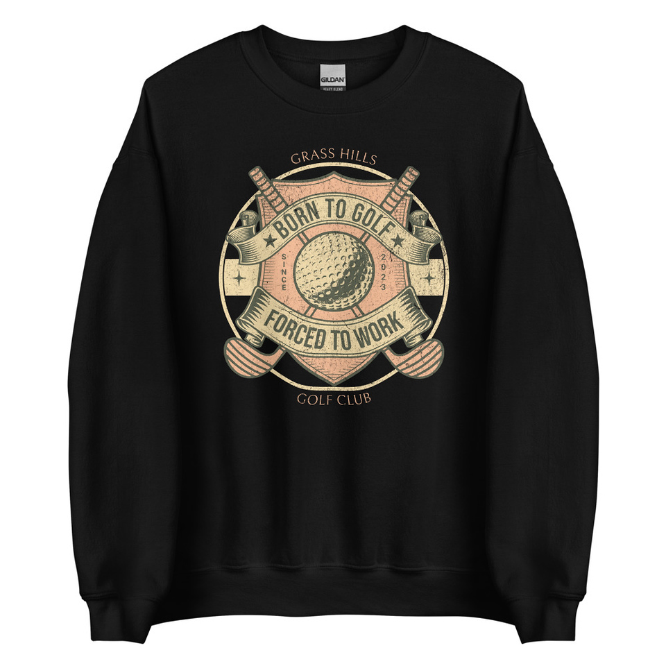 Born To Golf Unisex Crew Neck Sweatshirt