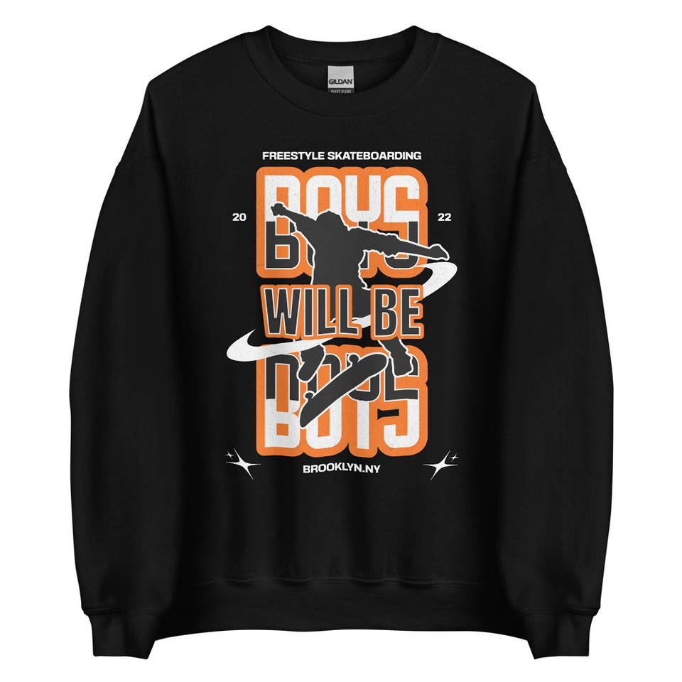 Boys will be boys Unisex Crew Neck Sweatshirt