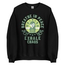 Breathe in peace, exhale chaos Unisex Crew Neck Sweatshirt