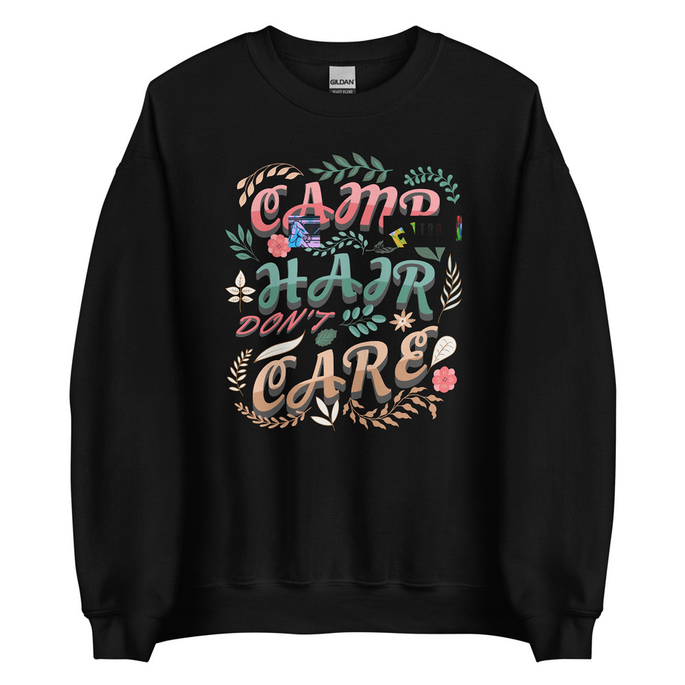 Camp Hair Don't Care Unisex Crew Neck Sweatshirt