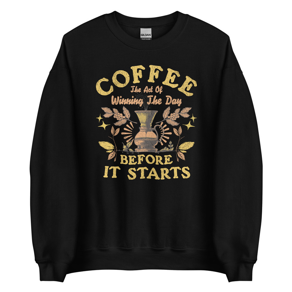 Coffee, The art of Winning The Day Unisex Crew Neck Sweatshirt