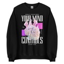 Control your Mind Unisex Crew Neck Sweatshirt