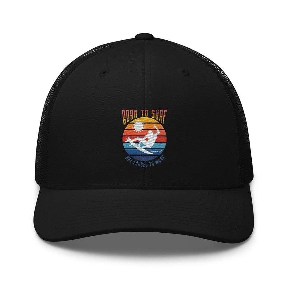 Born to Surf - But Forced to Work Retro Trucker Hat