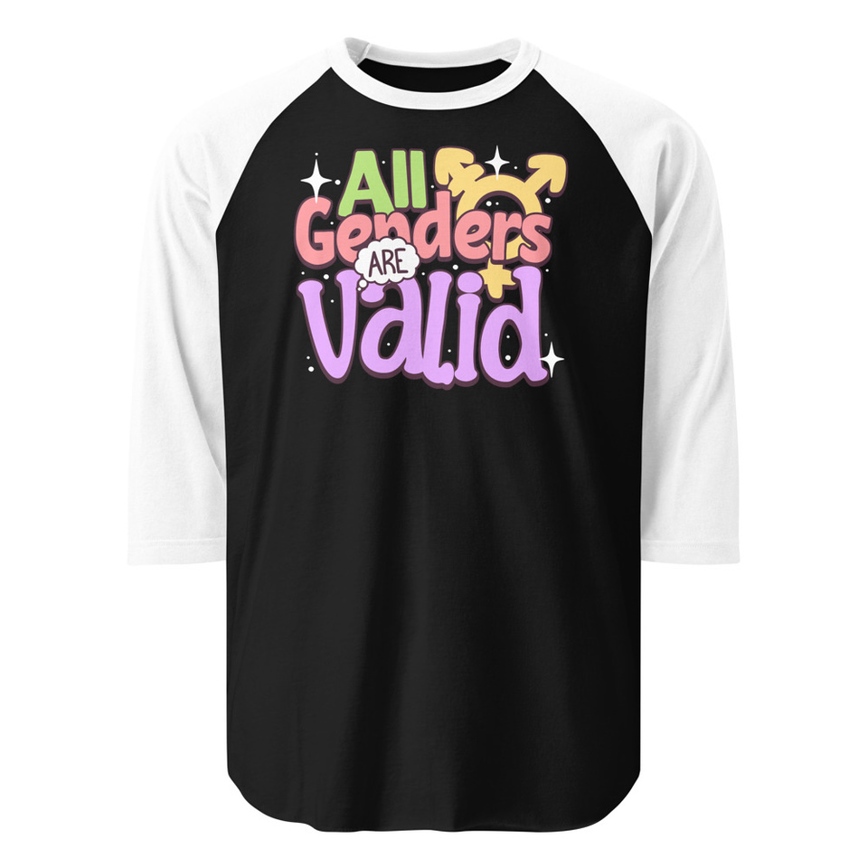 All Genders are Valid Unisex 3/4 Sleeve Raglan Shirt