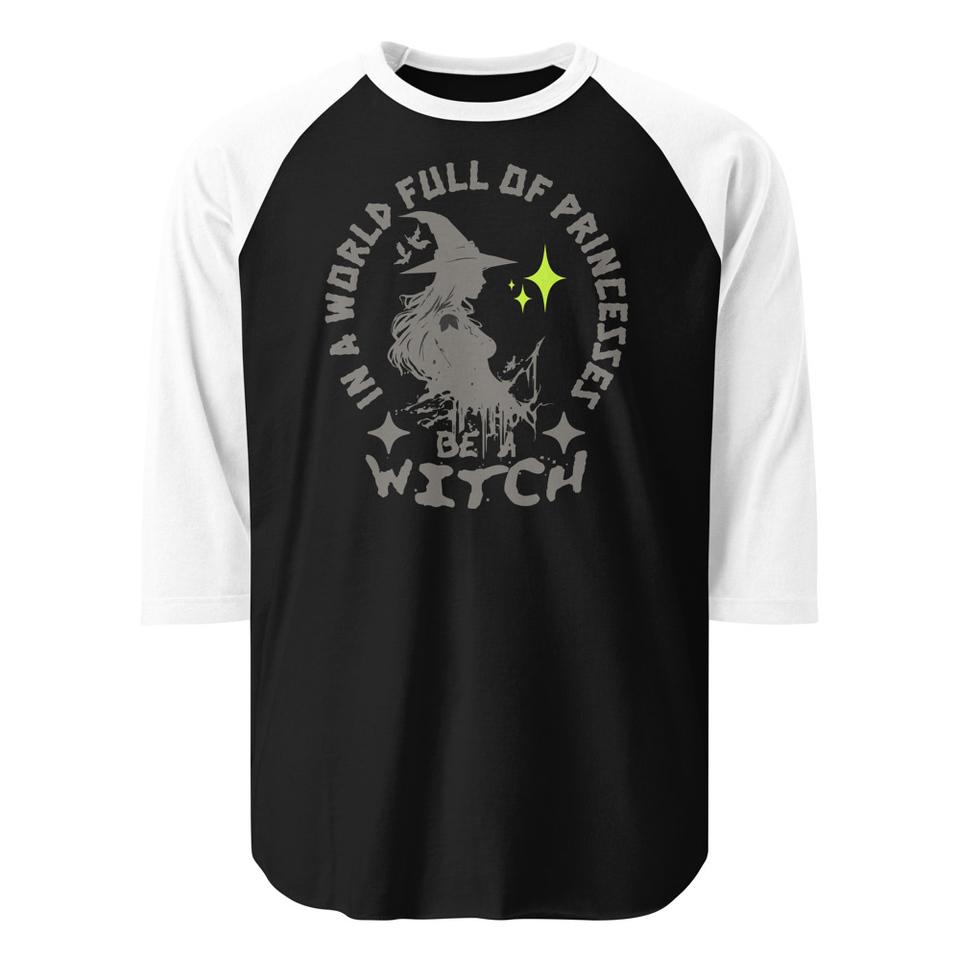 Be A Witch Unisex 3/4 Sleeve Raglan Shirt