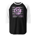 Be Happy ! Unisex 3/4 Sleeve Raglan Shirt