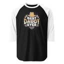 Best Daddy Ever - Cowboy Hat Unisex 3/4 Sleeve Raglan Shirt