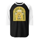 Better Days Will Coming Unisex 3/4 Sleeve Raglan Shirt