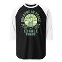 Breathe in peace, exhale chaos Unisex 3/4 Sleeve Raglan Shirt