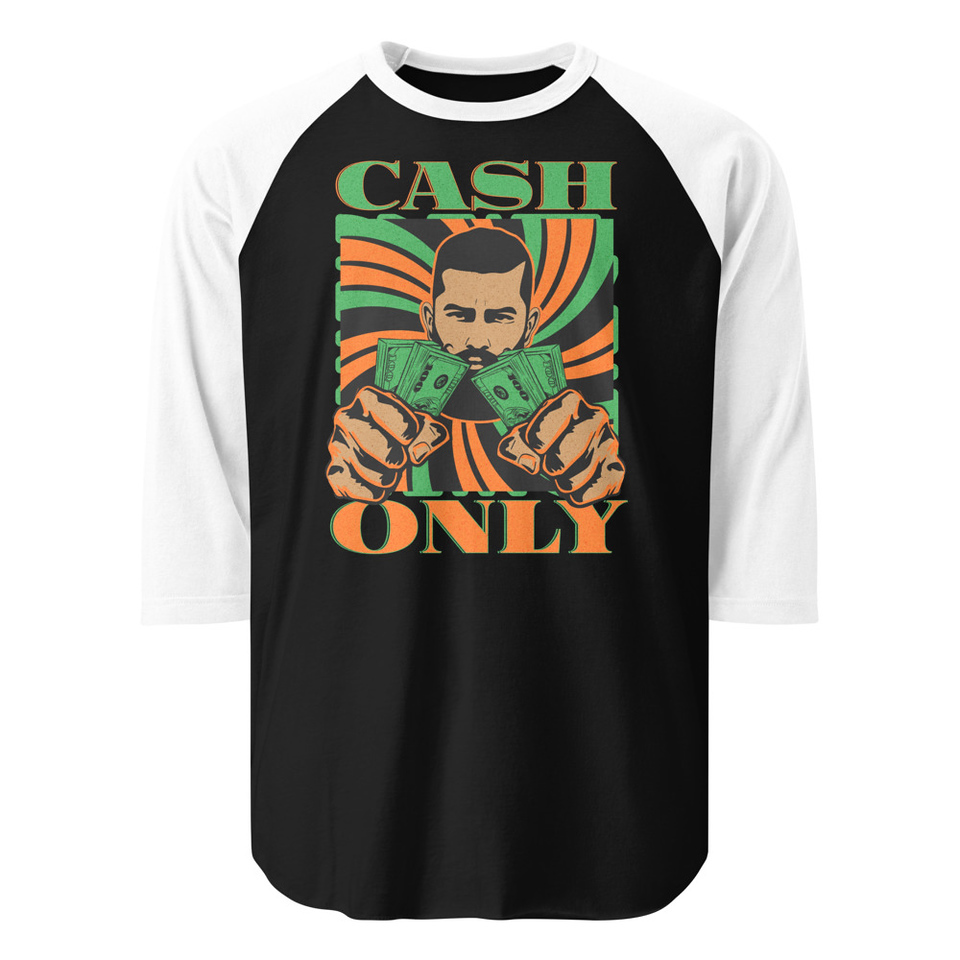 Cash Only - Streetwear Unisex 3/4 Sleeve Raglan Shirt