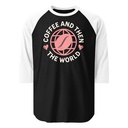 Coffee and Then The World - Earth Unisex 3/4 Sleeve Raglan Shirt