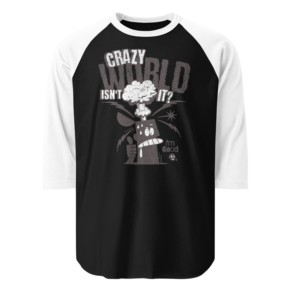 Crazy World Unisex 3/4 Sleeve Raglan Shirt