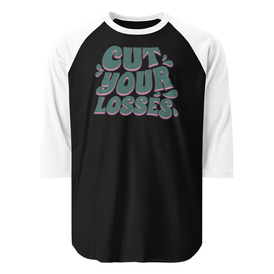 Cut your Losses Unisex 3/4 Sleeve Raglan Shirt