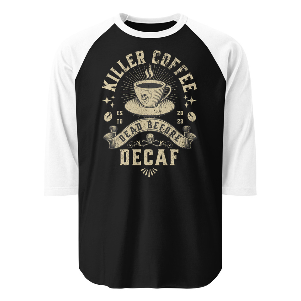 DEAD BEFORE DECAF Unisex 3/4 Sleeve Raglan Shirt