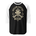 DEAD BEFORE DECAF Unisex 3/4 Sleeve Raglan Shirt