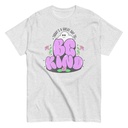 Be Kind Unisex Classic Tee
