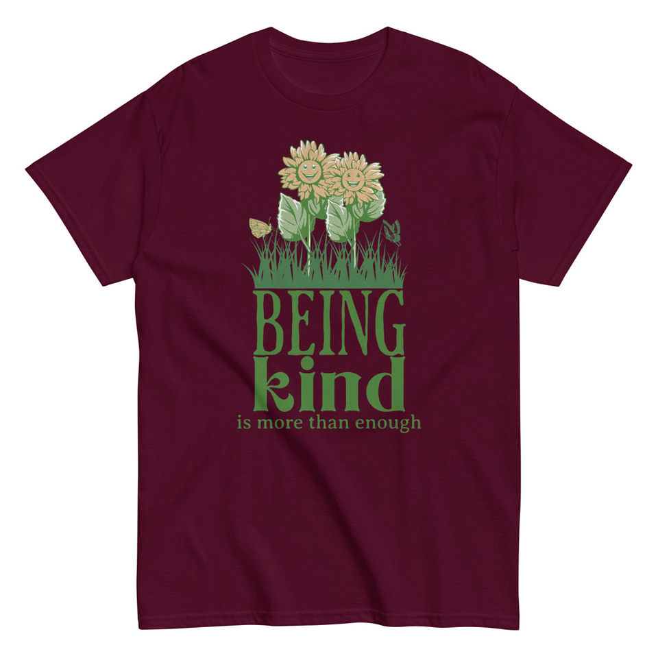 Being Kind is more than enough Unisex Classic Tee