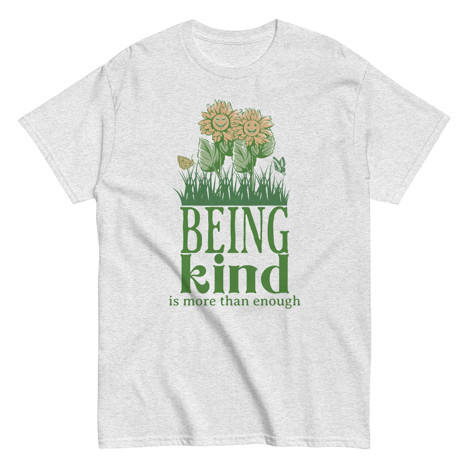 Being Kind is more than enough Unisex Classic Tee