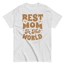 Best Mom in the World - Flowers Unisex Classic Tee