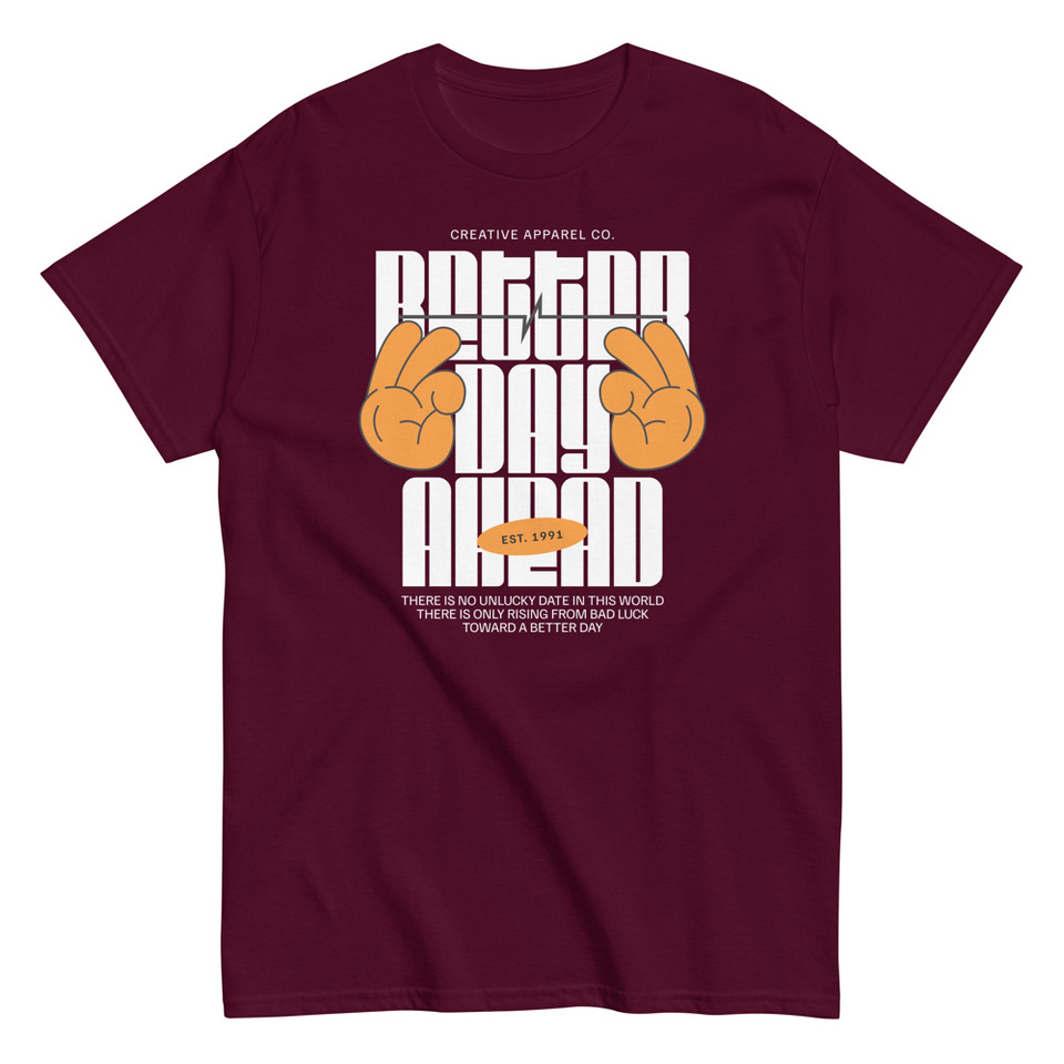 Better Day Ahead Unisex Classic Tee
