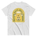 Better Days Will Coming Unisex Classic Tee
