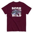 BORN TO BE WILD Unisex Classic Tee
