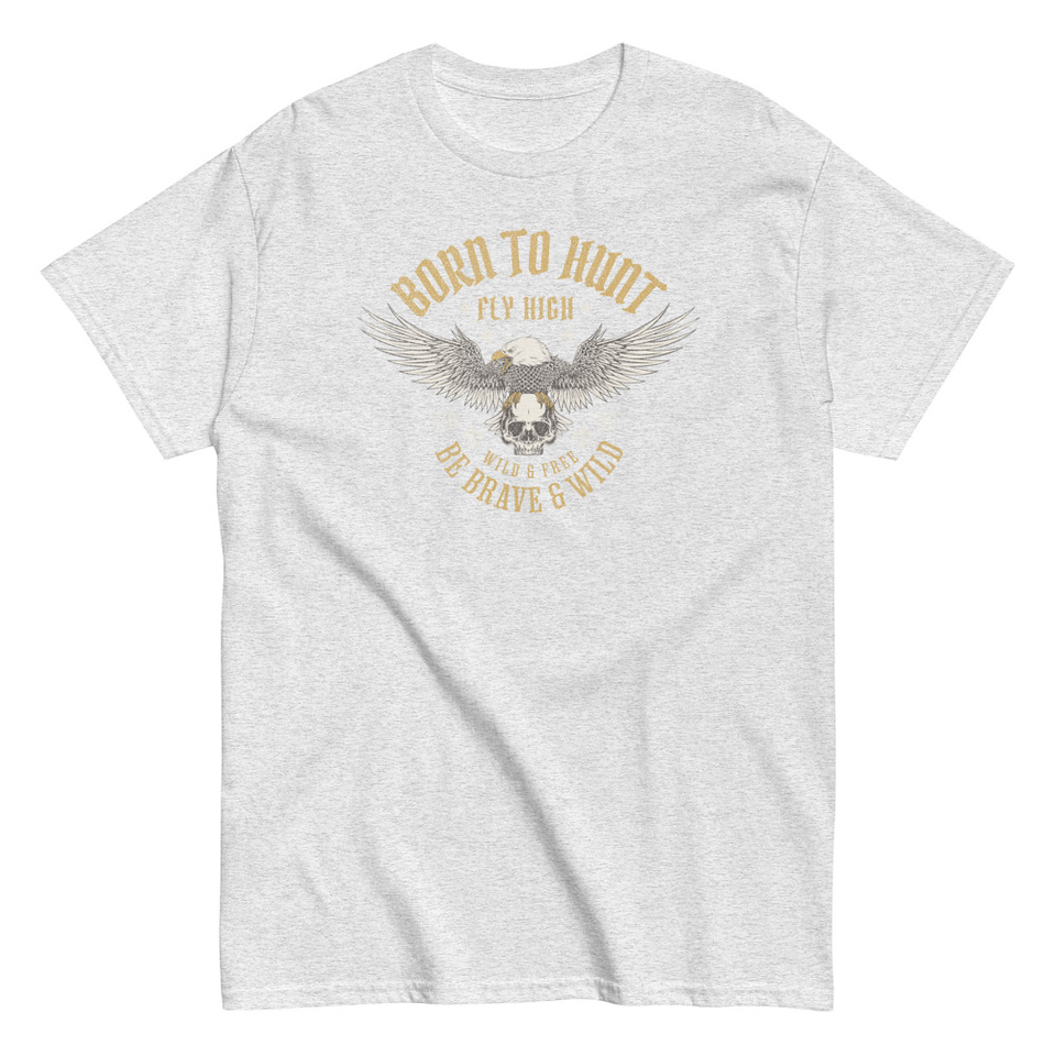 BORN TO HUNT- BE BRAVE & WILD Unisex Classic Tee