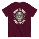Born to Ride, Ride to Live Unisex Classic Tee