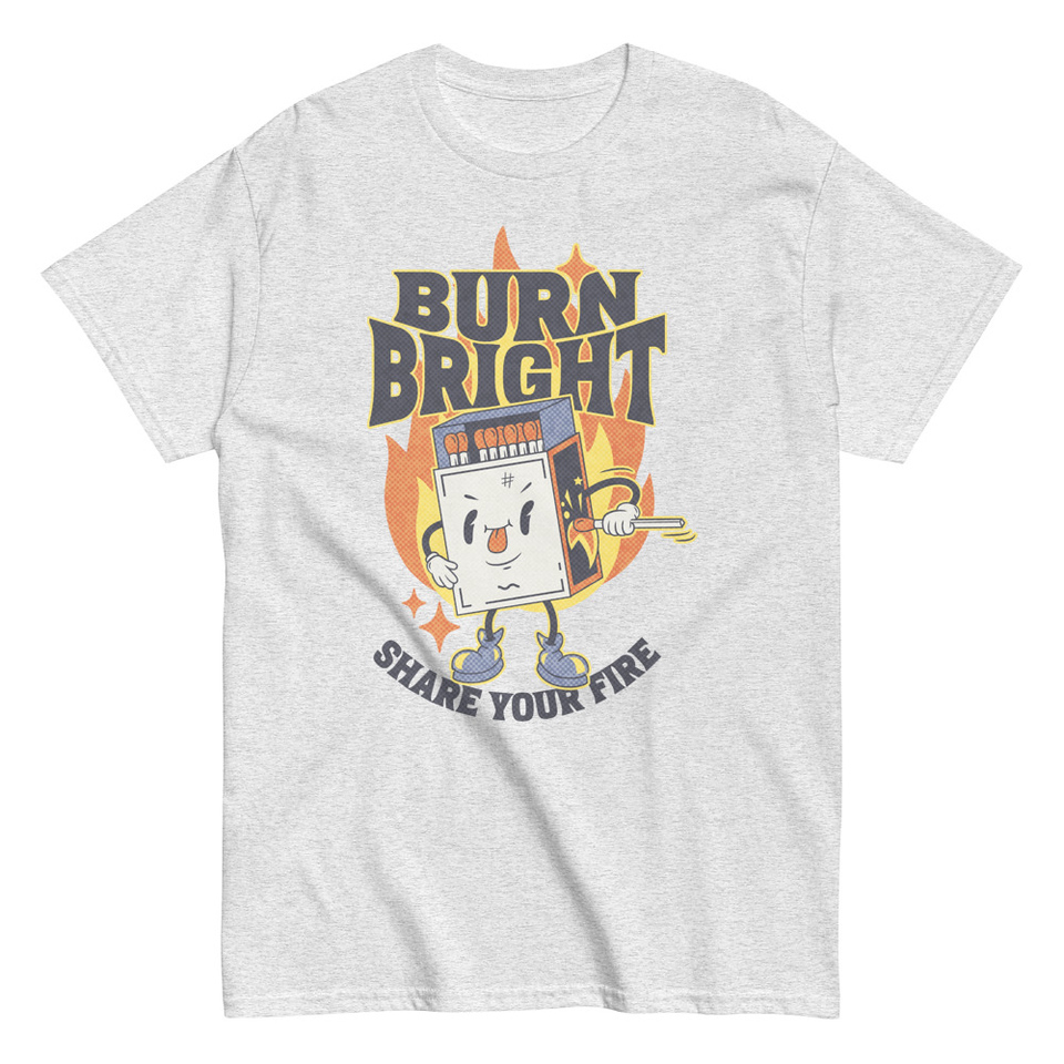 Burn Bright Unisex Classic Tee