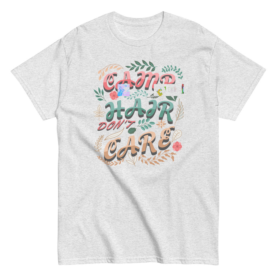 Camp Hair Don't Care Unisex Classic Tee