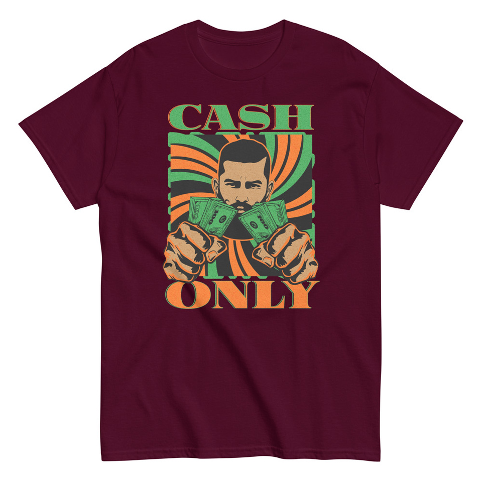 Cash Only - Streetwear Unisex Classic Tee