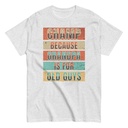 Champ Because Grandpa Is For Old Guys Unisex Classic Tee