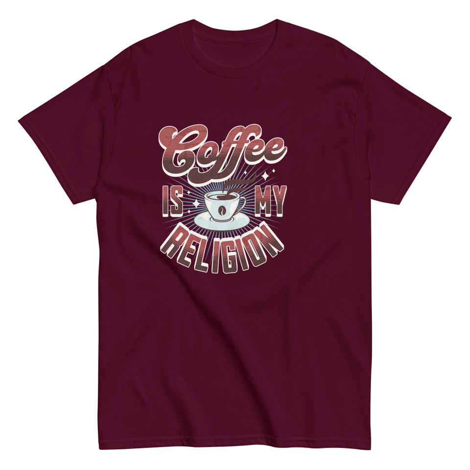 Coffee is my Religion - Funny Unisex Classic Tee