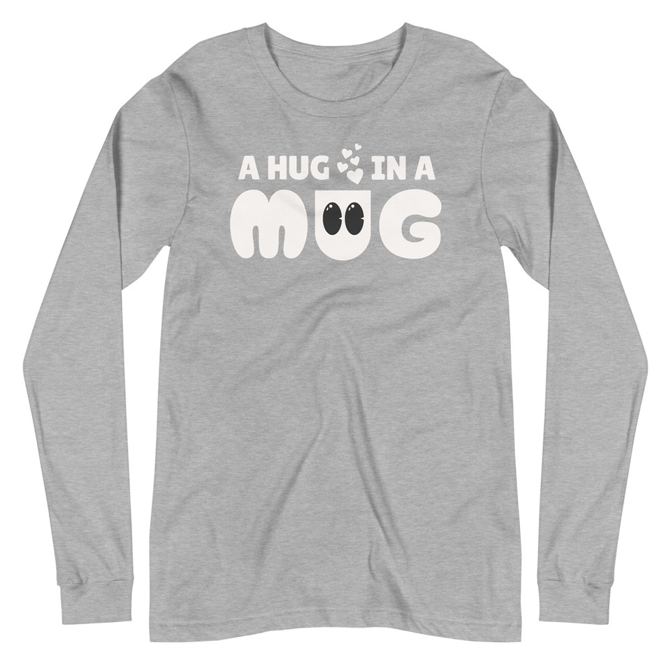 A Hug in a Mug - Funny Cartoon Unisex Long Sleeve Tee