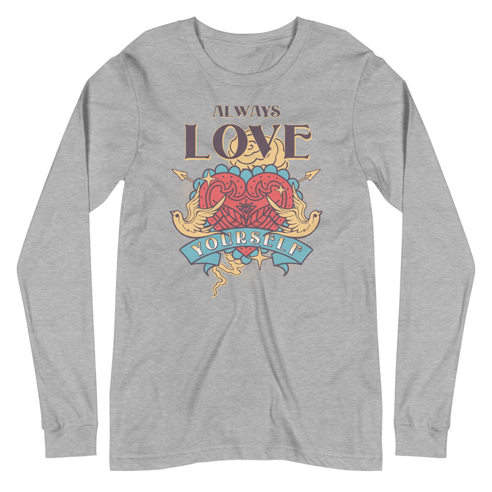 Always Love Yourself - Retro Inspirational Quote Unisex Long Sleeve Tee