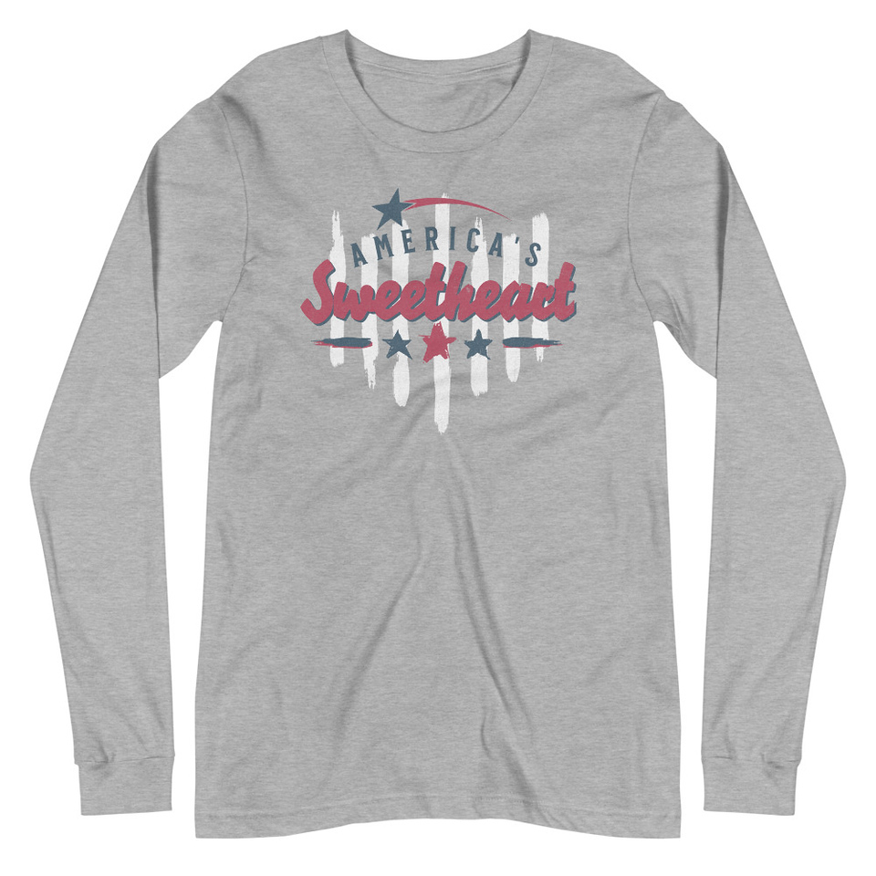 America's Sweetheart Unisex Long Sleeve Tee