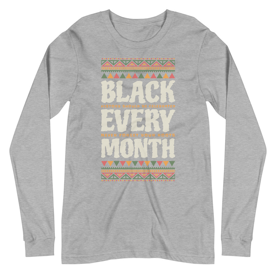 Black Every Month - African American History Unisex Long Sleeve Tee
