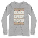 Black Every Month - African American History Unisex Long Sleeve Tee
