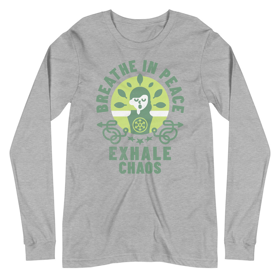 Breathe in peace, exhale chaos Unisex Long Sleeve Tee