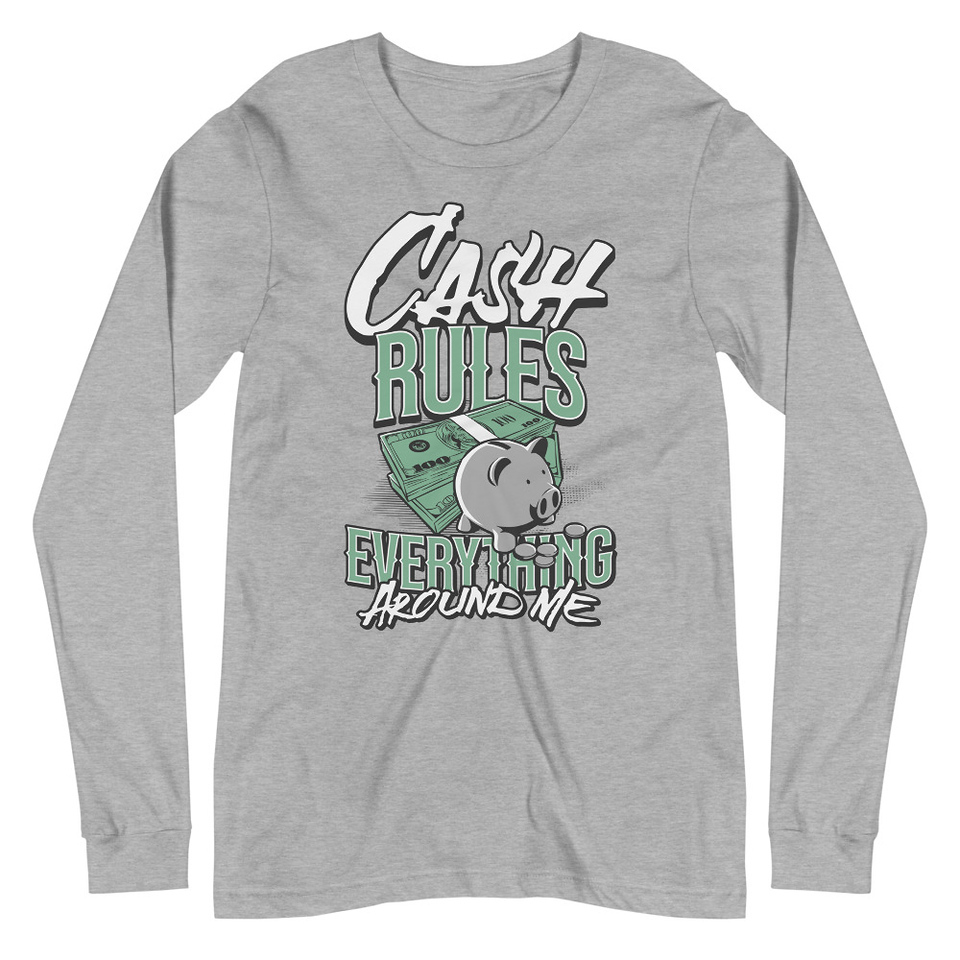 Cash Rules Unisex Long Sleeve Tee